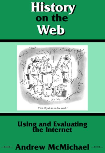Imagen de archivo de History on the Web : Using and Evaluating the Internet a la venta por Better World Books