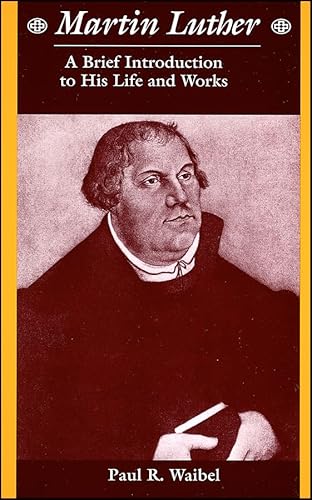 Stock image for Martin Luther: A Brief Introduction to His Life and Works for sale by HPB-Red