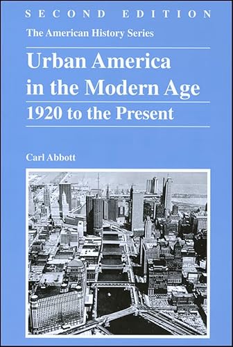 Imagen de archivo de Urban America in the Modern Age : 1920 to the Present a la venta por Better World Books