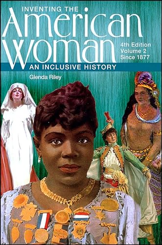 Beispielbild fr Inventing the American Woman Vol. 2 : An Inclusive History, Volume 2: Since 1877 zum Verkauf von Better World Books
