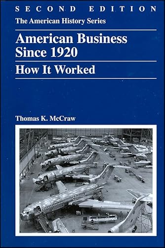 Beispielbild fr American Business, Since 1920: How It Worked, Second Edition (The American History) (American History Series) zum Verkauf von Ergodebooks