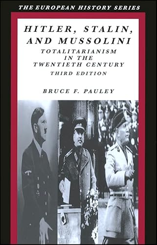 Imagen de archivo de Hitler, Stalin, and Mussolini : Totalitarianism in the Twentieth Century a la venta por Better World Books