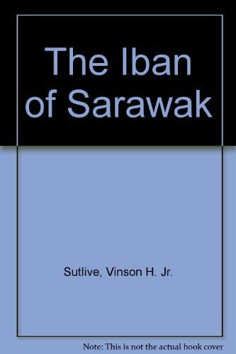 Stock image for The Iban of Sarawak (Worlds of man) for sale by Books From California