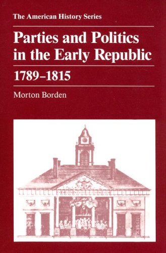 Beispielbild fr Parties and Politics in the Early Republic, 1789-1815 zum Verkauf von Blackwell's