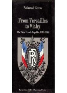 Stock image for From Versailles to Vichy : The Third French Republic 1919-1940 for sale by Better World Books