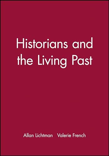 Imagen de archivo de Historians and the Living Past a la venta por Wonder Book