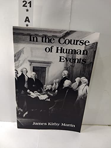 Beispielbild fr In the Course of Human Events: An Interpretive Exploration of the American Revolution zum Verkauf von Wonder Book