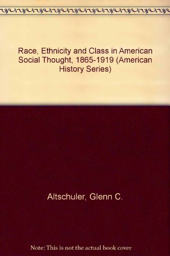 Immagine dell'editore per Race, Ethnicity, and Class in American Social Thought, 1865-1919 venduto da ThriftBooks-Atlanta