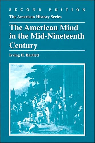 Imagen de archivo de The American Mind in the Mid-Nineteenth Century, 2nd edition (The American History Series) a la venta por BookDepart
