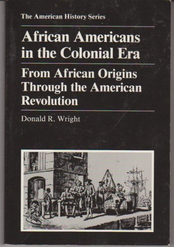 Beispielbild fr African-Americans in the Colonial Era : From African Origins Through the American Revolution zum Verkauf von Better World Books