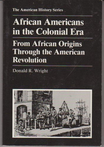 Stock image for African Americans in the Colonial Era: From African Origins Through the American Revolution for sale by ThriftBooks-Dallas