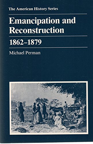 Imagen de archivo de Emancipation and Reconstruction, 1862-1879 (American History Series) a la venta por HPB Inc.