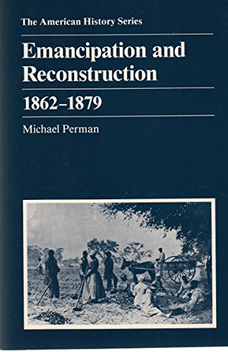 Stock image for Emancipation and Reconstruction: 1862-1879 for sale by Prairie Archives