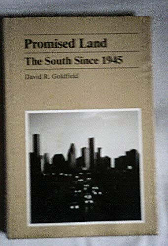 Promised Land: The South Since 1945 (American History Series) (9780882958507) by Goldfield, David