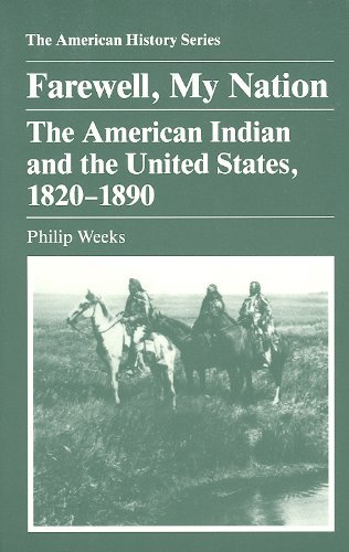 9780882958606: Farewell, My Nation: American Indian and the United States, 1820-90 (American History Series)