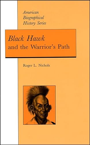 9780882958842: Black Hawk and the Warrior's Path (American Biographical History Series)