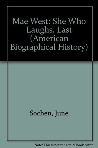 Beispielbild fr Mae West: She Who Laughs, Lasts (American Biographical History Series) zum Verkauf von HPB-Ruby