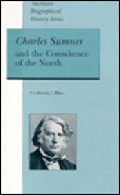 Imagen de archivo de Charles Sumner and the Conscience of the North (American Biographical History Series) a la venta por HPB Inc.