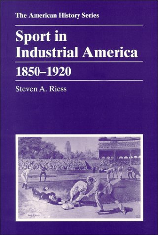 Stock image for Sport in Industrial America 1850-1920 for sale by Valley Books