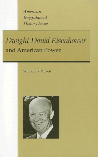 Stock image for Dwight David Eisenhower and American Power (American Biographical History Series) for sale by Wonder Book