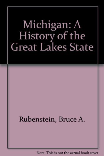 Imagen de archivo de Michigan : A History of the Great Lakes State a la venta por Better World Books