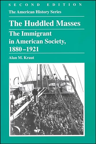 Stock image for The Huddled Masses: The Immigrant in American Society, 1880-1921 (The American History Series) for sale by Jenson Books Inc
