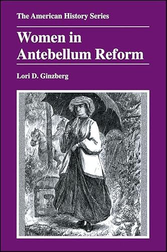 Beispielbild fr Women in Antebellum Reform (The American History Series) zum Verkauf von Jenson Books Inc