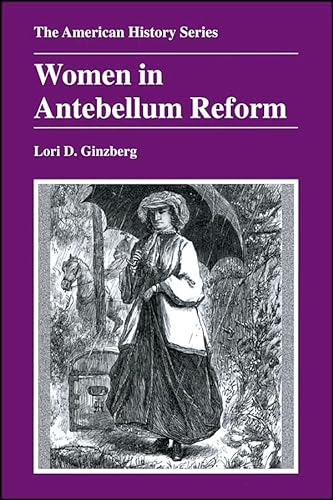 9780882959511: Women in Antebellum Reform (The American History Series)