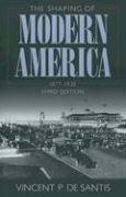 Beispielbild fr The Shaping of Modern America: 1877 - 1920 zum Verkauf von The Book Cellar, LLC