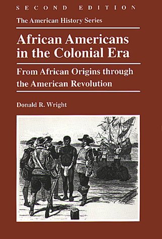 Beispielbild fr African Americans in the Colonial Era: From African Origins Through the American Revolution zum Verkauf von ThriftBooks-Atlanta