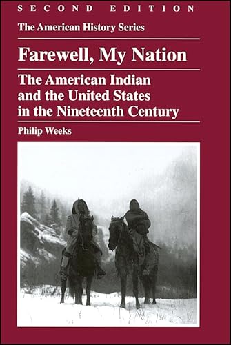 Stock image for Farewell, My Nation: The American Indian and the United States in the Nineteenth Century for sale by BooksRun