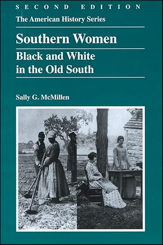 Southern Women: The American Indian Experience 1524 to the Present: Black and White in the Old South (American History Series) - McMillen, Sally Gregory