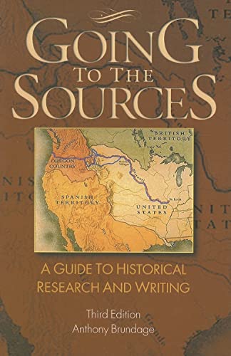 Beispielbild fr Going to the Sources: A Guide to Historical Research Writing, Third Edition zum Verkauf von Adventures Underground