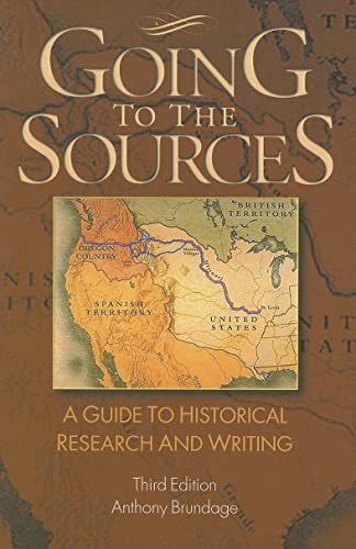 Imagen de archivo de Going to the Sources: A Guide to Historical Research Writing, Third Edition a la venta por Adventures Underground