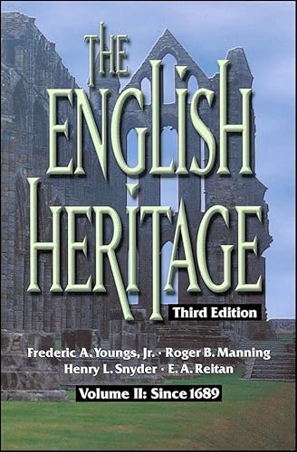 The English Heritage Third Edition Volume II: Since 1689 (9780882959818) by Youngs Jr., Frederic A.; Manning, Roger B.; Snyder, Henry L.; Reitan, E. A.