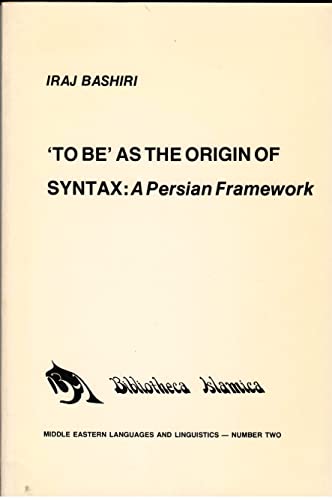 Stock image for To be' as the origin of syntax;: A Persian framework (Middle Eastern languages and linguistics) for sale by HPB-Red