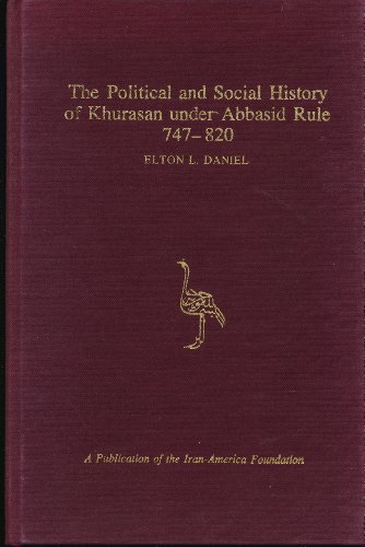 Stock image for The Political and Social History of Khurasan Under Abbasid Rule, 747-820 for sale by Winged Monkey Books