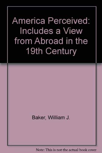 Beispielbild fr America Perceived : A View from Abroad in the 19th Century zum Verkauf von Better World Books