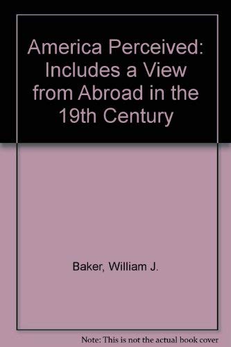 Stock image for America Perceived : A View from Abroad in the 19th Century for sale by Better World Books