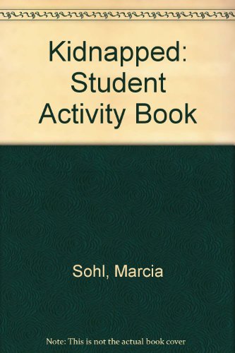 Kidnapped: Student Activity Book (9780883011928) by Sohl, Marcia; Dockerman, Gerald