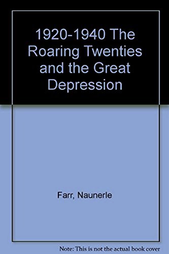 Stock image for The Roaring Twenties and the Great Depression 1920-1940 for sale by Virginia Martin, aka bookwitch