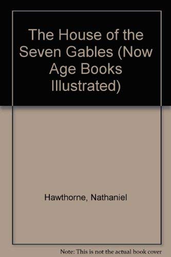 Stock image for The House of the Seven Gables (Now Age Books Illustrated) for sale by Bank of Books