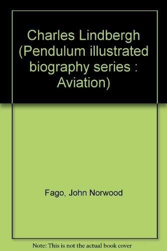 Beispielbild fr Charles Lindbergh (Pendulum illustrated biography series : Aviation) zum Verkauf von Hawking Books