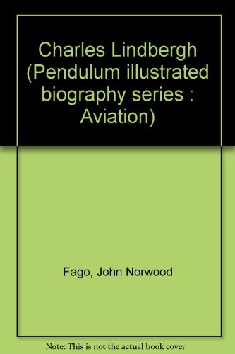 Stock image for Charles Lindbergh (Pendulum illustrated biography series : Aviation) for sale by Hawking Books