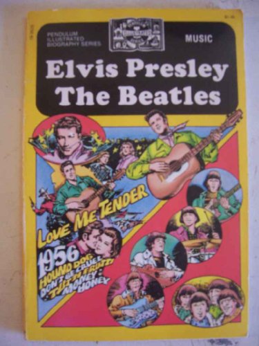 Beispielbild fr Elvis Presley ; The Beatles (Pendulum illustrated biography series : Music) zum Verkauf von Ergodebooks