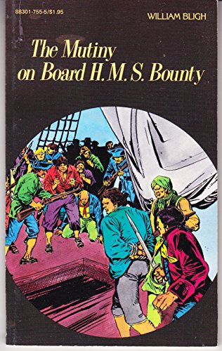 The Mutiny on Board H.M.S. Bounty (9780883017555) by Bligh, William