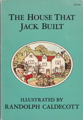 Stock image for The House That Jack Built - Illustrated by Randolph Caldecott for sale by Better World Books: West