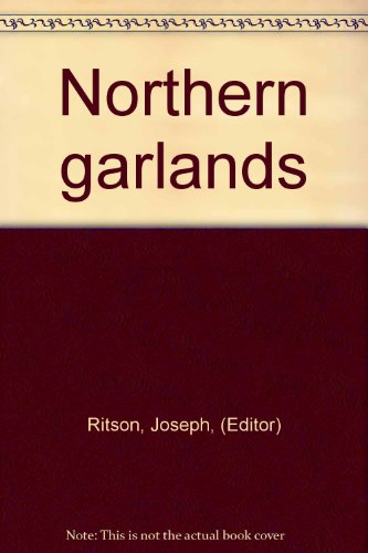 Northern garlands (9780883055502) by Ritson, Joseph