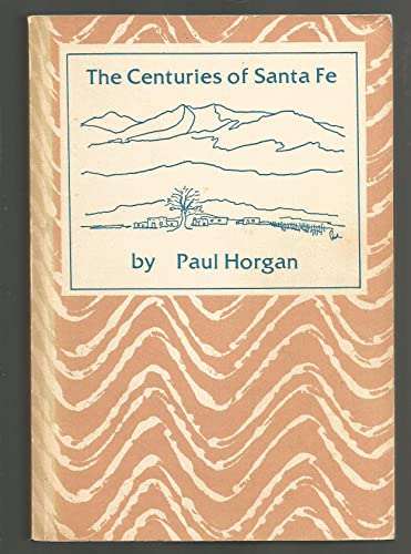 Stock image for The Centuries of Santa Fe for sale by Books From California