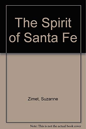Stock image for The Spirit of Santa Fe for sale by Wonder Book